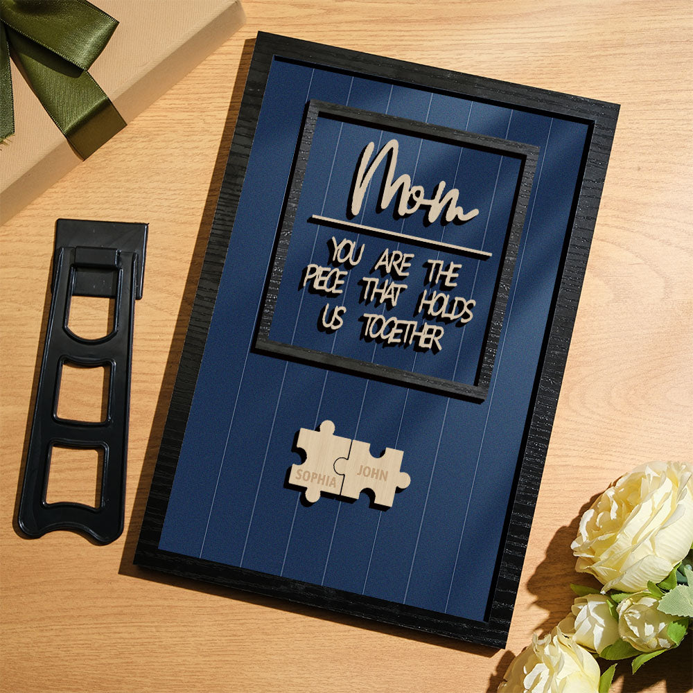 Personalized Name Mom Puzzle Wooden Frame Sign You Are The Piece That Holds Us Together