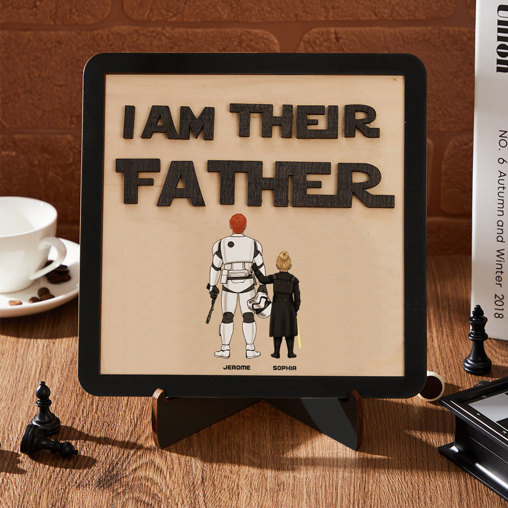 Personalised I Am Their Father Sign Wooden Plaque Father's Day Gift